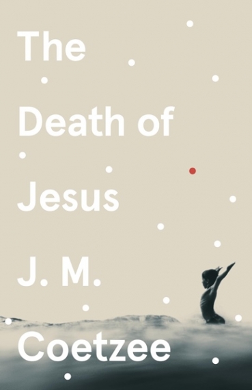 Coetzee, J.M. Death of Jesus, the 