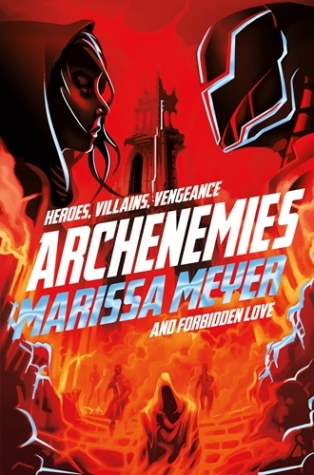 Meyer, Marissa Archenemies (Renegades 2) 