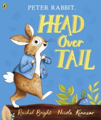 Bright, Rachel Peter Rabbit: Head Over Tail 