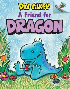 Pilkey, Dav Acorn: A Friend For Dragon 