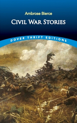 Bierce, Ambrose Civil War Stories 