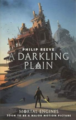 Reeve, Philip Mortal Engines 4: A Darkling Plain 