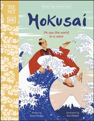 Hodge, Susie Met Hokusai, the (What The Artist Saw) 