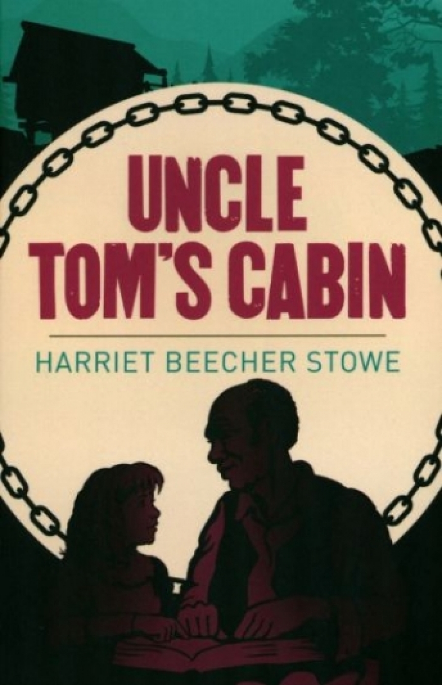 -  Uncle Tom's Cabin 