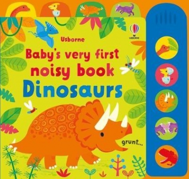 Watt, Fiona Baby's Very First Noisy Book: Dinosaurs 