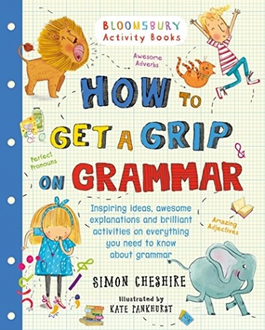 Cheshire, Simon How to Get a Grip on Grammar 