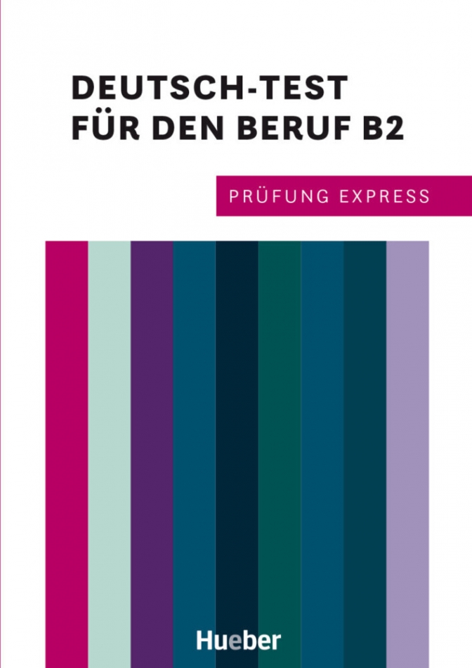 Prfung Express - Deutsch-Test fr den Beruf B2 bungsbuch mit Audios online 