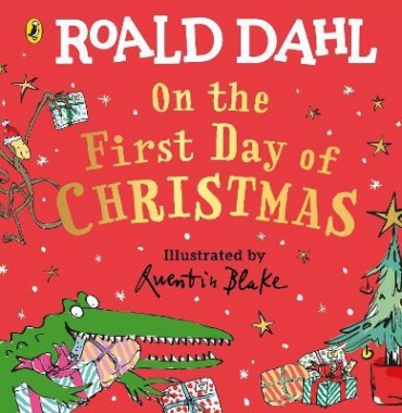 Dahl, Roald Roald Dahl: On the First Day of Christmas 