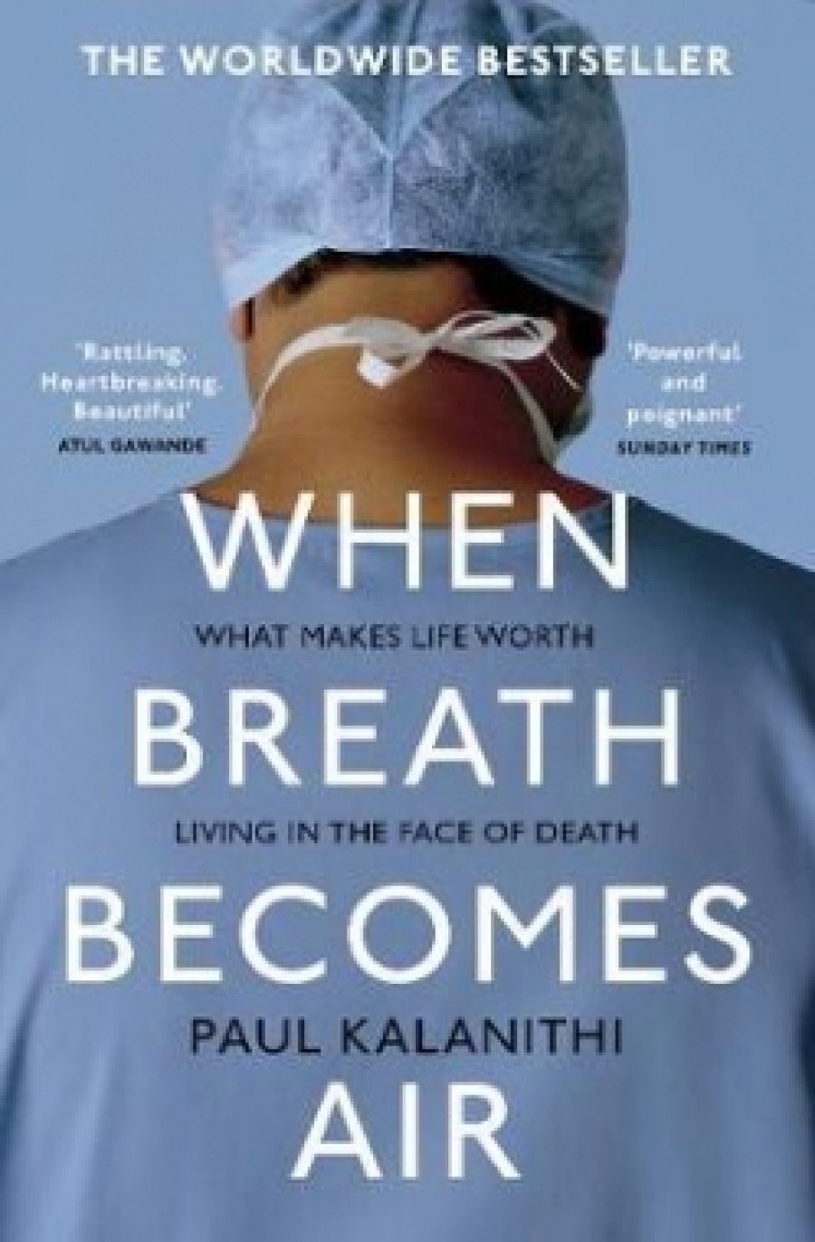 Paul, Kalanithi When Breath Becomes Air.-Random House 