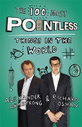 Armstrong, Alexander, Osman, Richard 100 Most Pointless Things in the World 