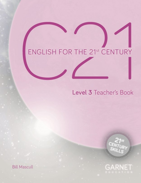 Bill Mascull C21: English for the 21st Century Level 3 Teacher's Book 