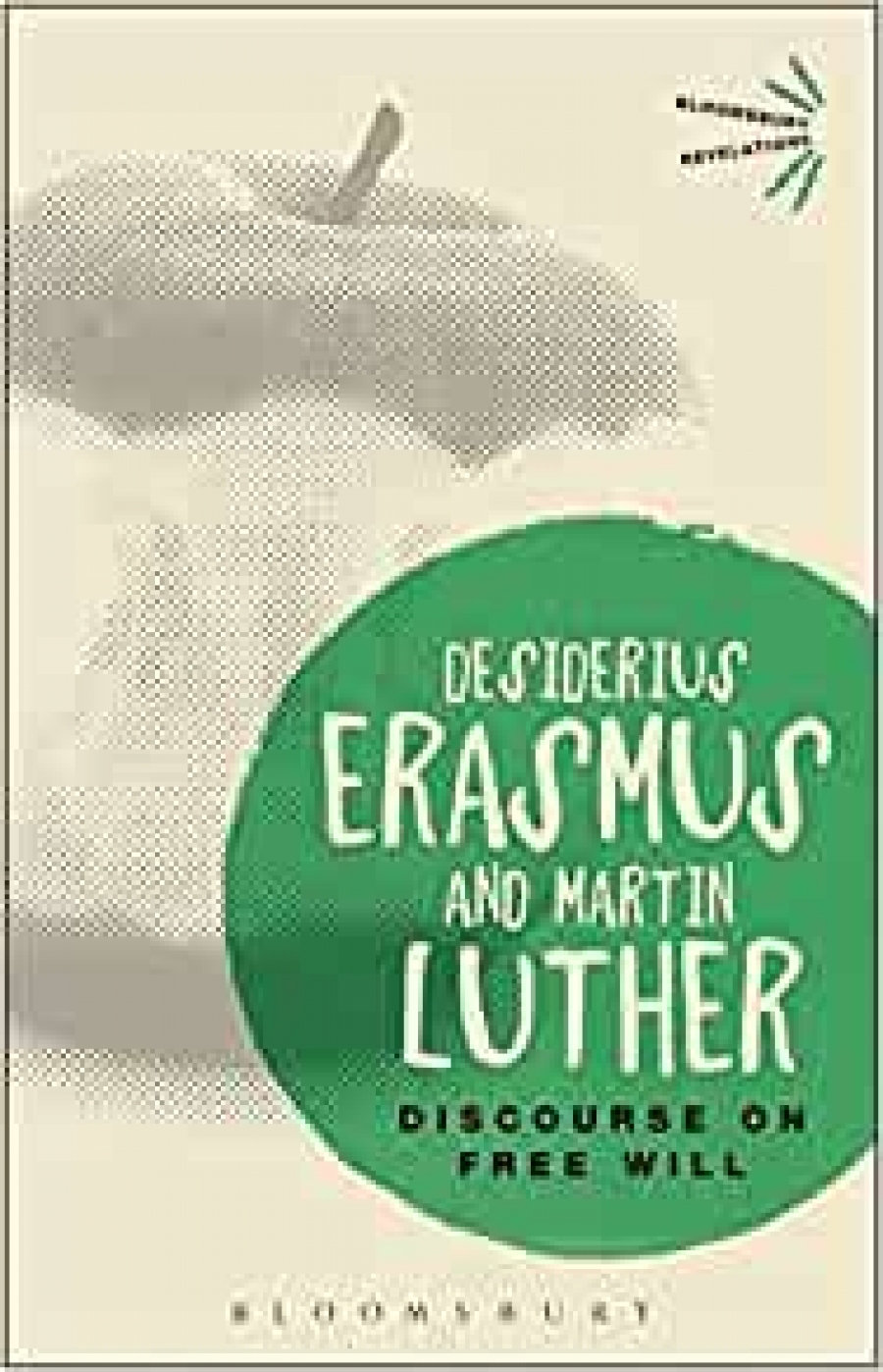 Erasmus,Desiderius Discourse on Free Will 