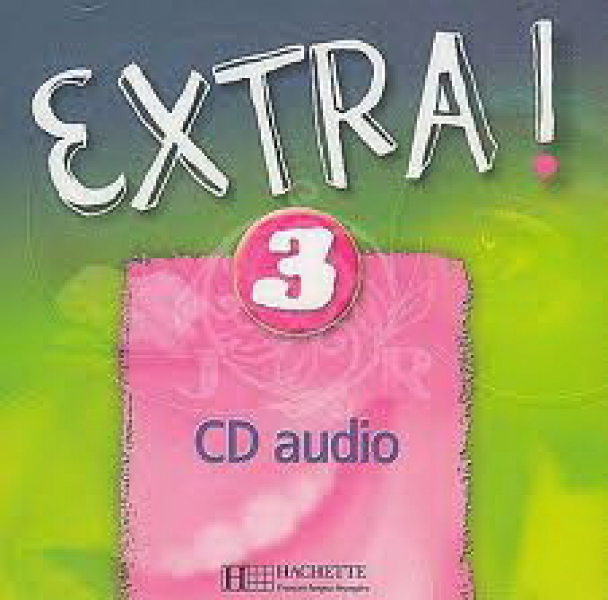 Gallon, F. et al. Extra 3 CD audio classe (x2) 