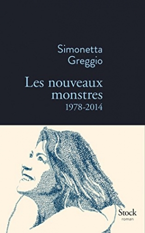 Greggio, S. Les nouveaux monstres : 1978-2014 