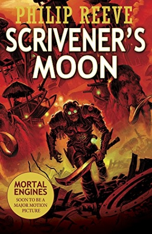 Reeve, Philip Mortal Engines: Scrivener's Moon 