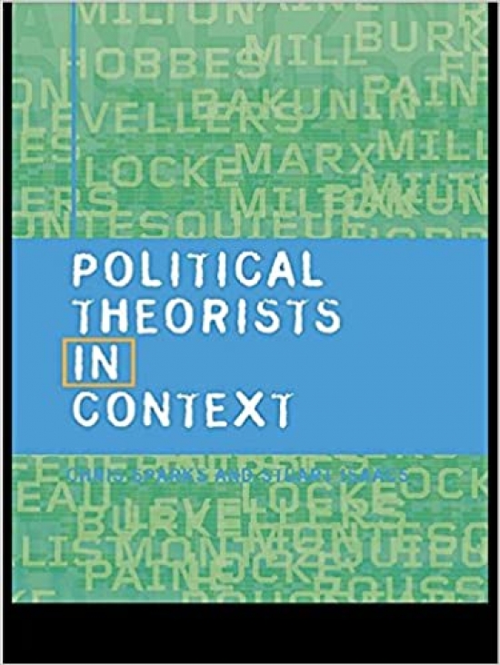 Isaacs, Stuart, Sparks, Chris Political Theorists in Context 