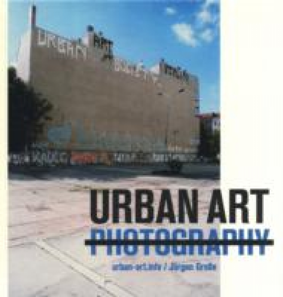 Grobe, J Urban Art Photography 