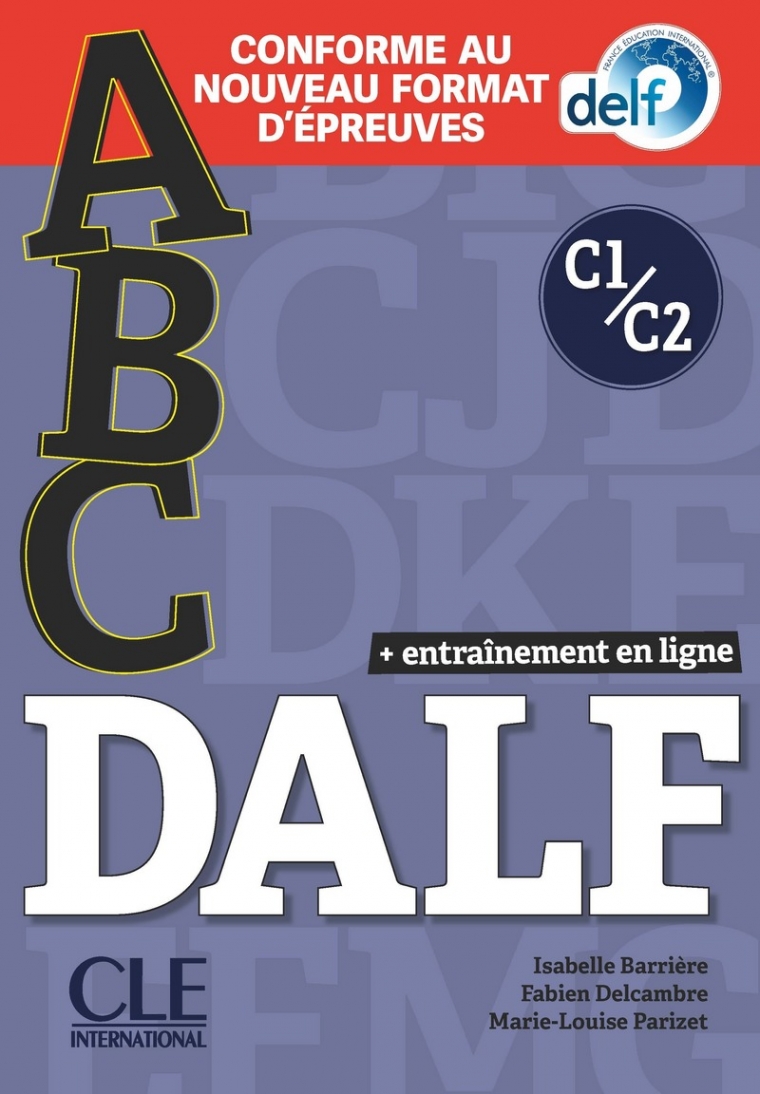 Isabelle Barriere ABC DALF C1-C2 Livre + CD + Livre-web Conforme au nouveau format d'epreuves 