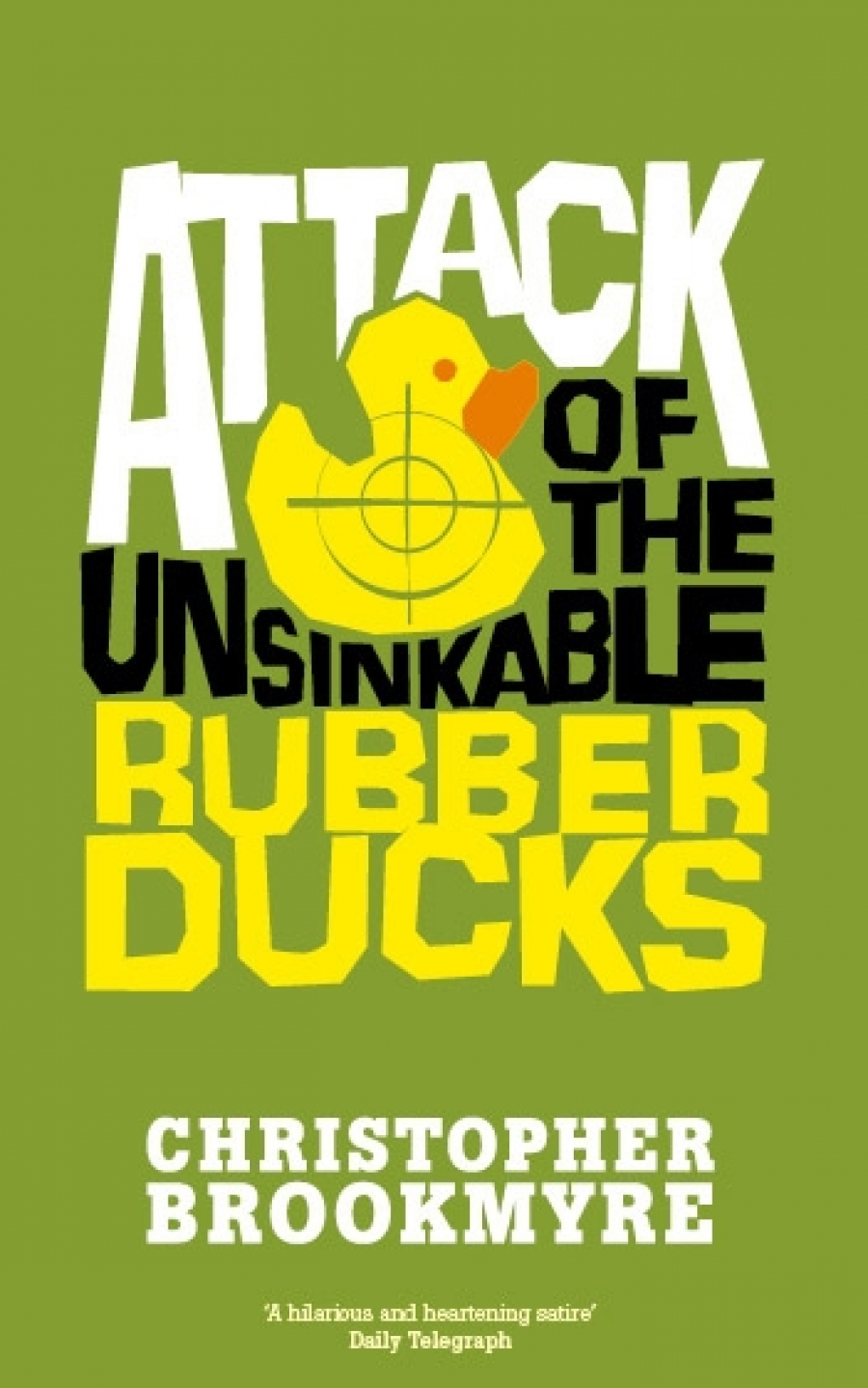 Brookmyre, Christopher Attack of the Unsinkable Rubber Ducks 