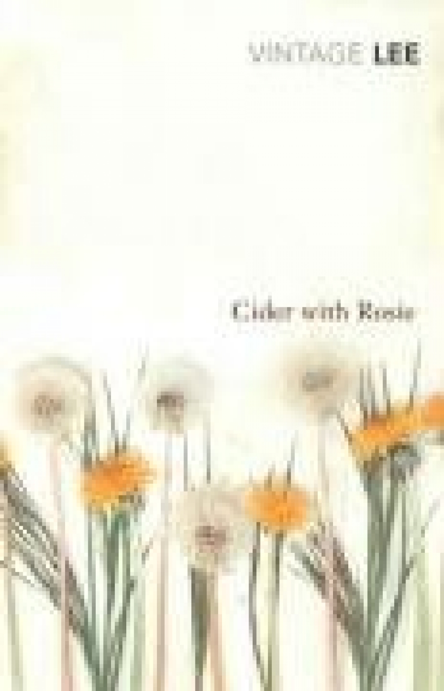 Lee, Laurie Cider With Rosie (Vintage classics) 