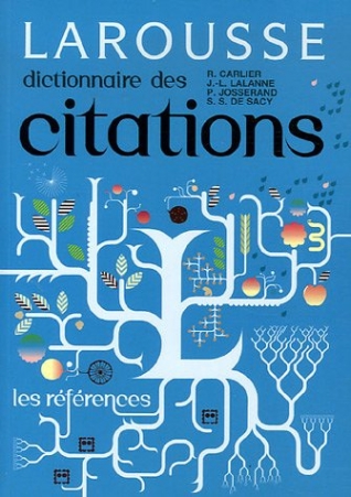 Carlier, R., Josserand, P. Dictionnaire Des Citations Francaises 