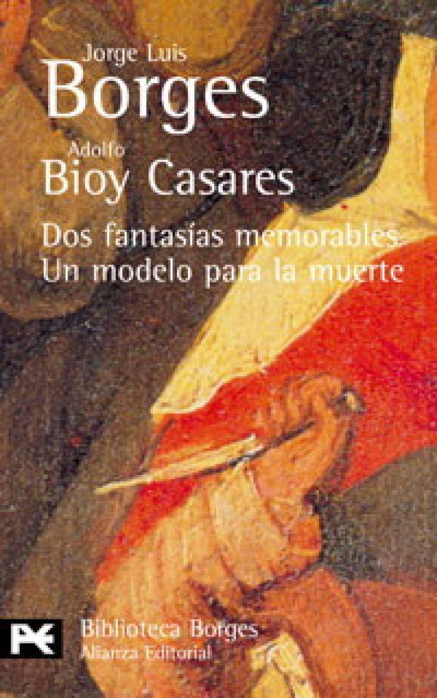 Borges, J.L., Bioy Casares, A. Dos fantasias memorables. Modelo para la muerte 
