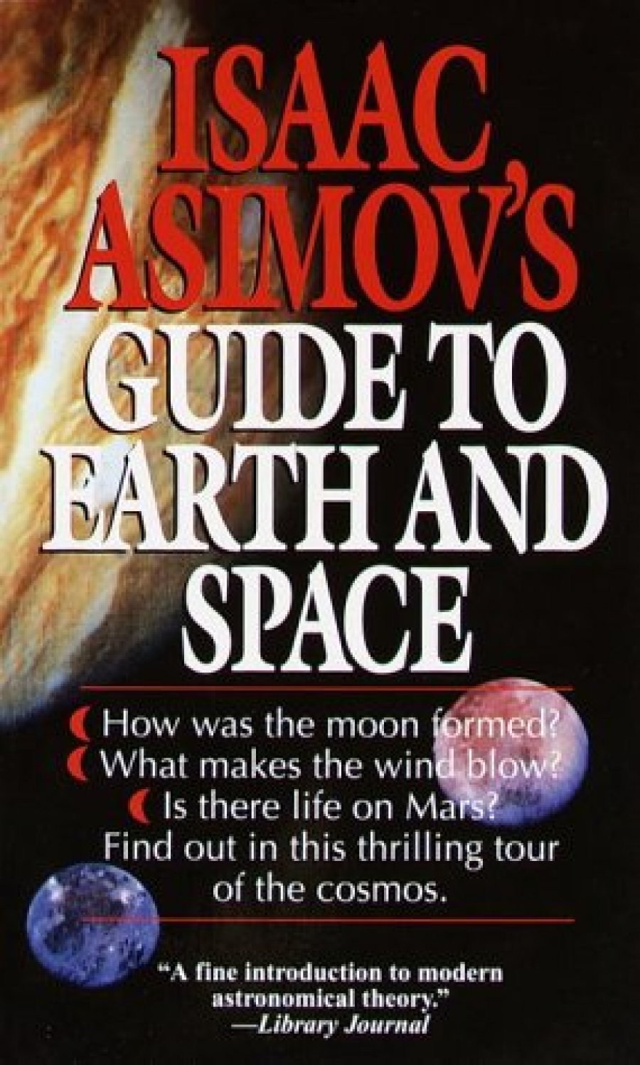 Asimov, Isaac Isaac Asimov's Guide to Earth and Space 