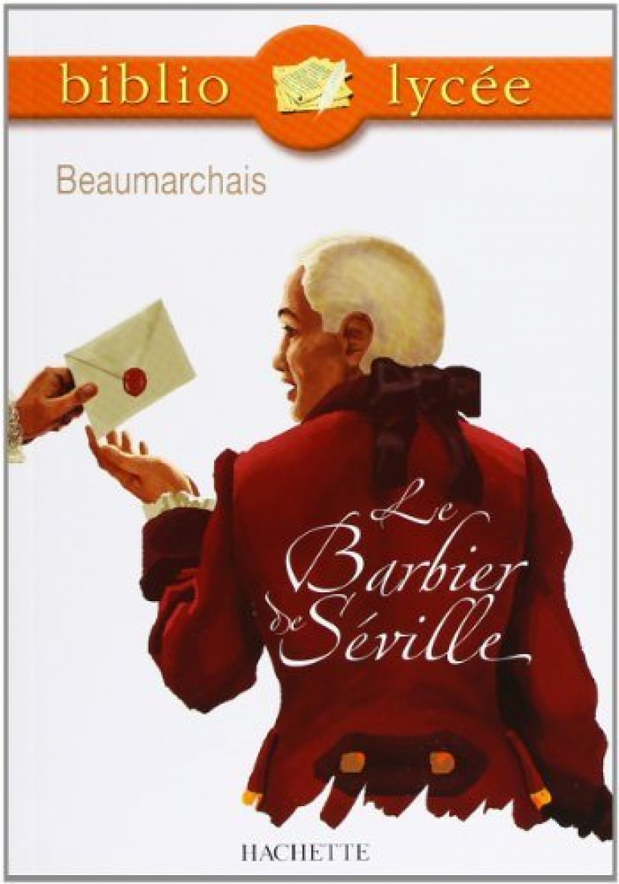 Beaumarchais, Pierre-Augustin Le Barbier de Seville 