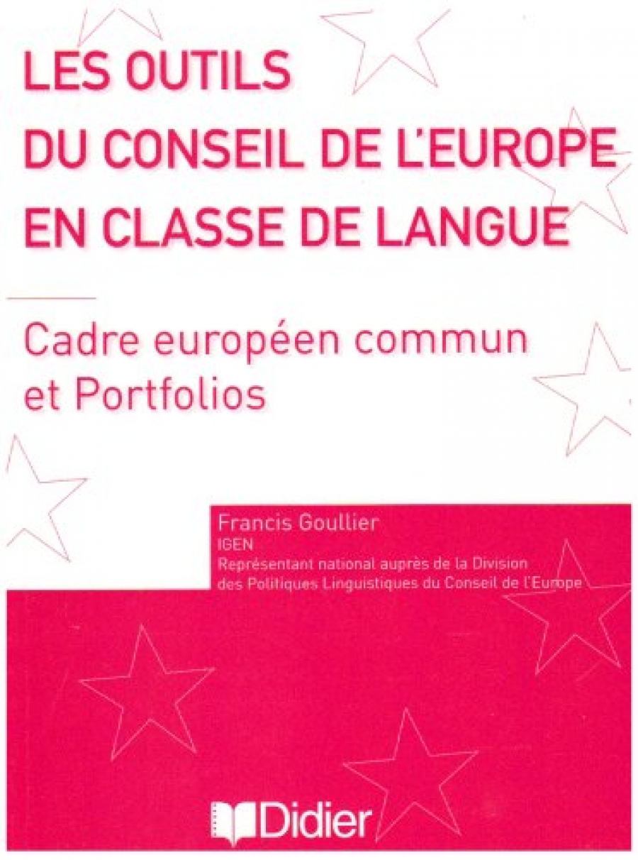 Goullier, F. et al. Les outils du Conseil de l'Europe en classe de langue 