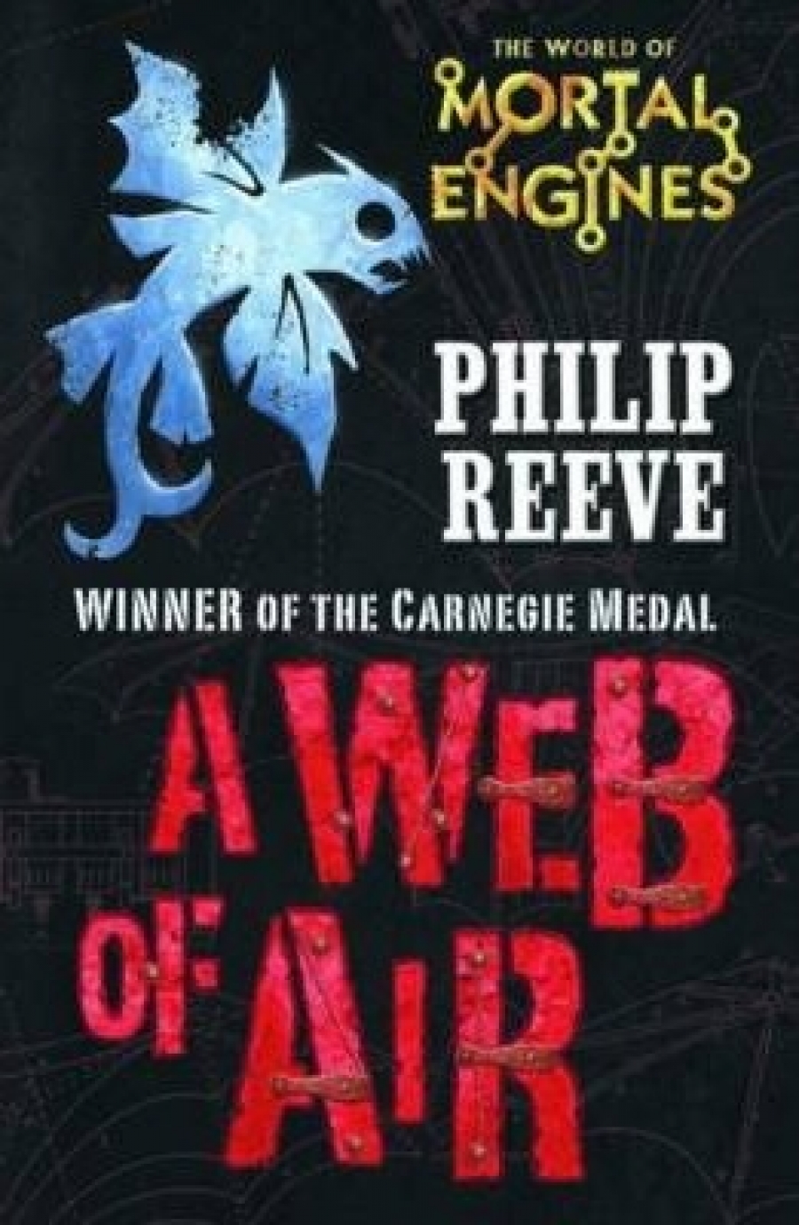 Reeve, Philip Mortal Engines: Web of Air 