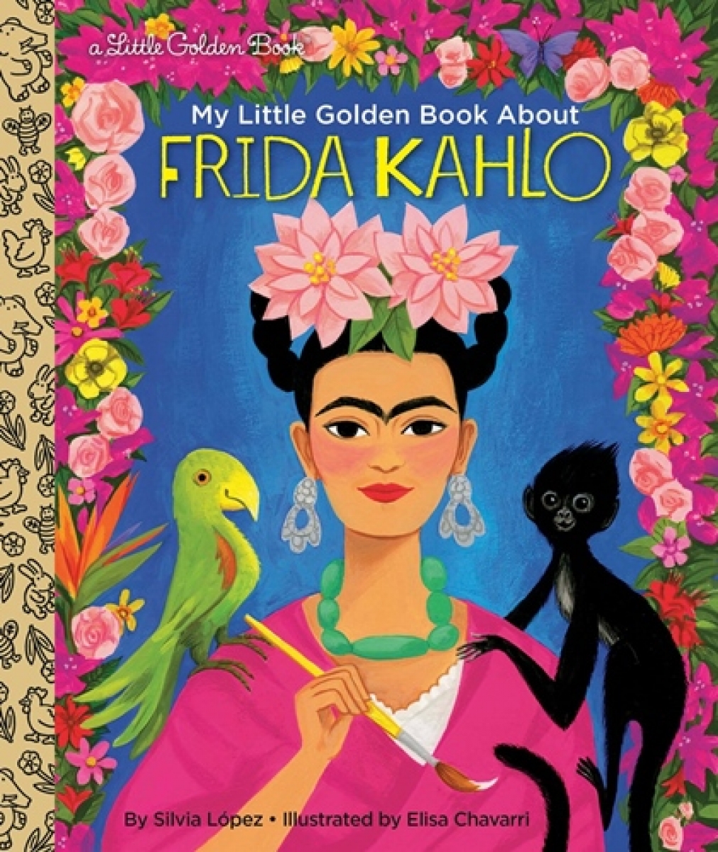 Lopez, Silvia My Little Golden Book About Frida Kahlo 