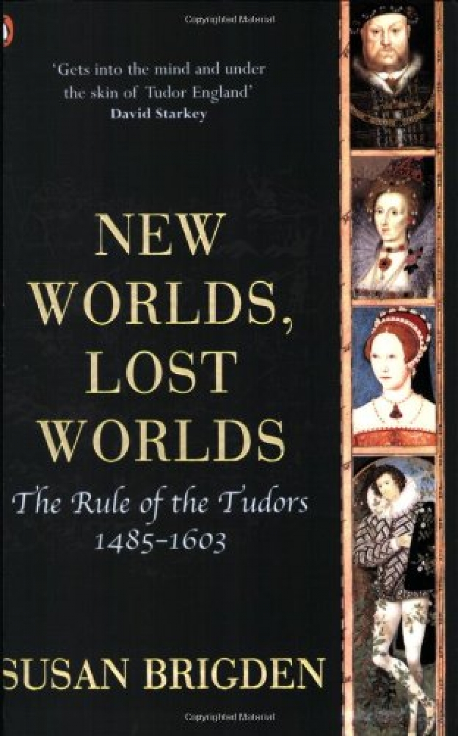 Brigden, Susan Penguin History of Britain: New Worlds, Lost Worlds: The Rule of the Tudors 1485-1603 
