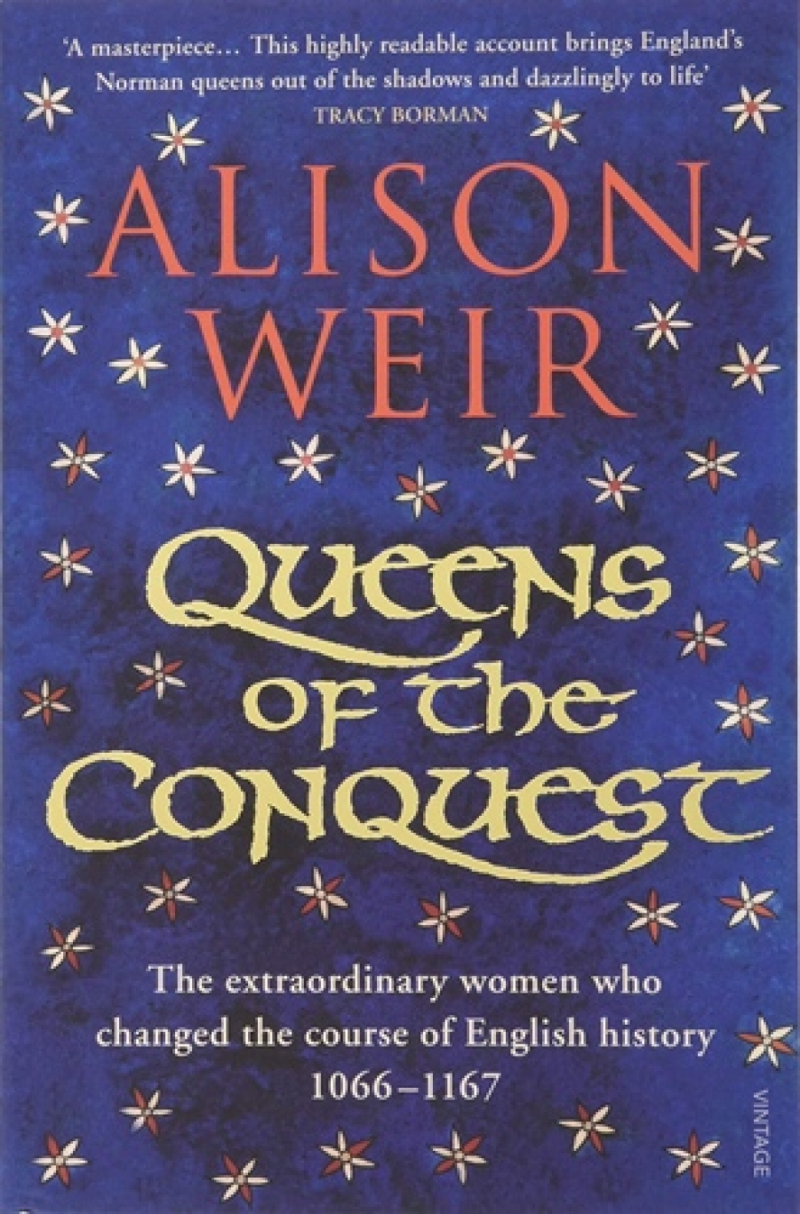 Weir, Alison Queens of the Conquest: Englands Medieval Queens 