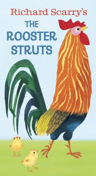 Scarry, Richard Richard Scarry's The Rooster Struts 
