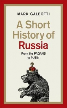 Galeotti, Mark Short History of Russia, a 