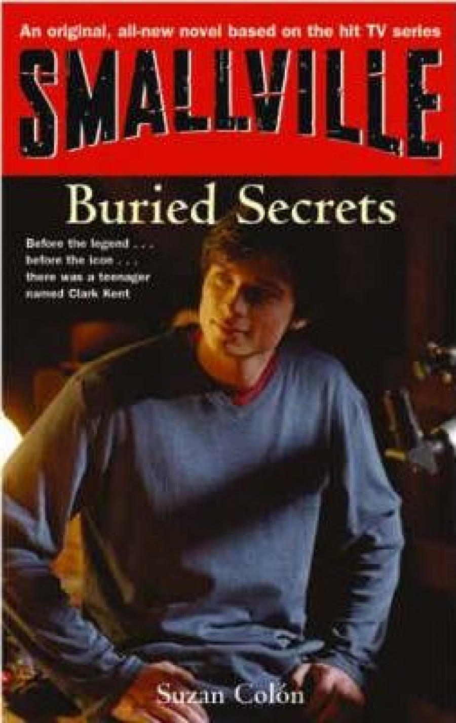 Colon, Suzan Smallville: Buried Secrets 