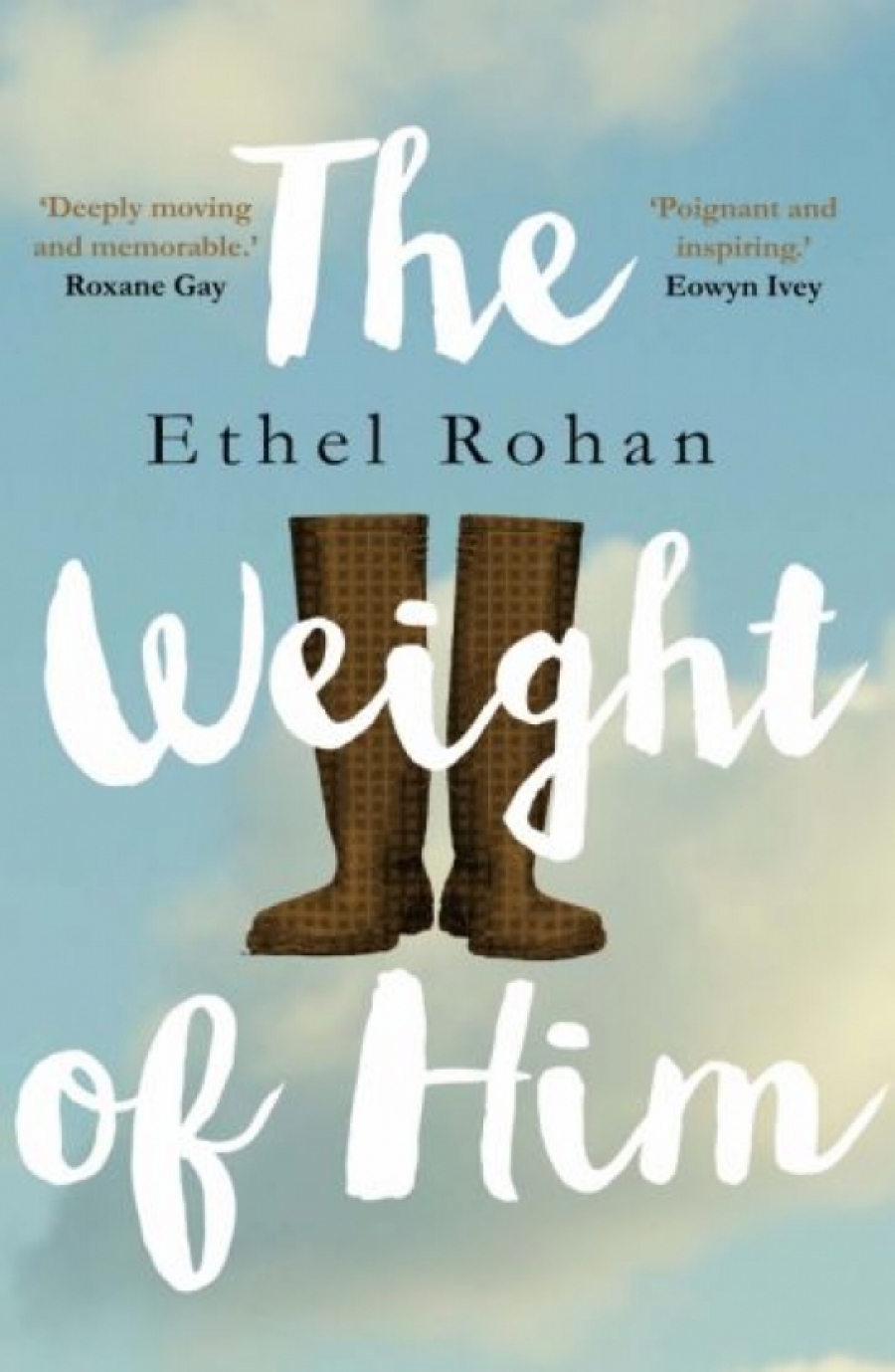Rohan Ethel The Weight of Him 