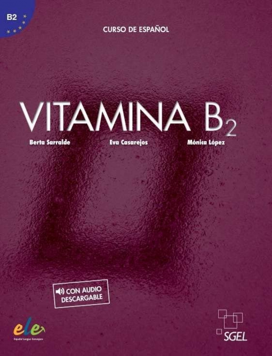 Sarralde Vizuete, Berta et al. Vitamina B2 - Libro del alumno + licencia 