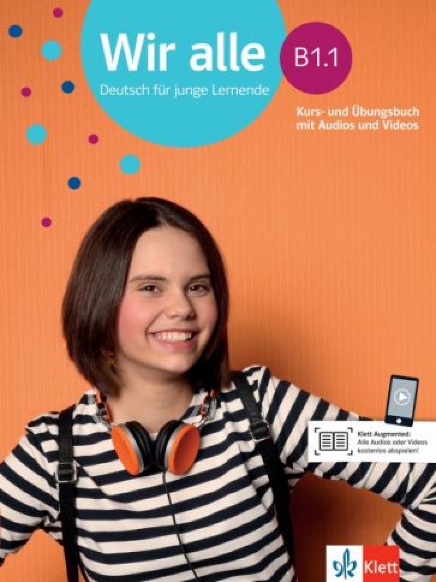 Wir alle B1.1. Deutsch fr junge Lernende. Kurs- und bungsbuch mit Audios und Videos 