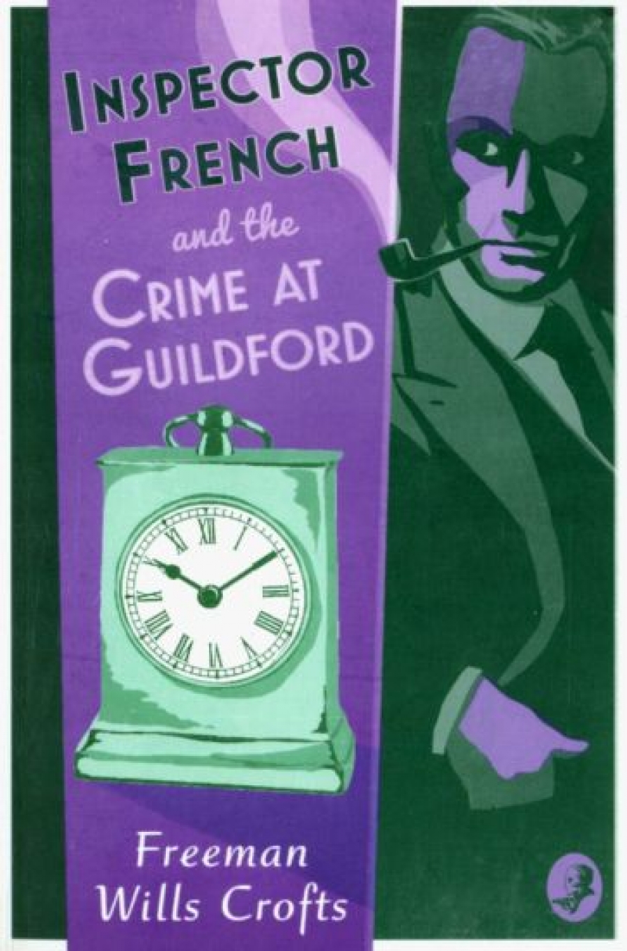 Wills Crofts Freeman Inspector French and the Crime at Guildford 