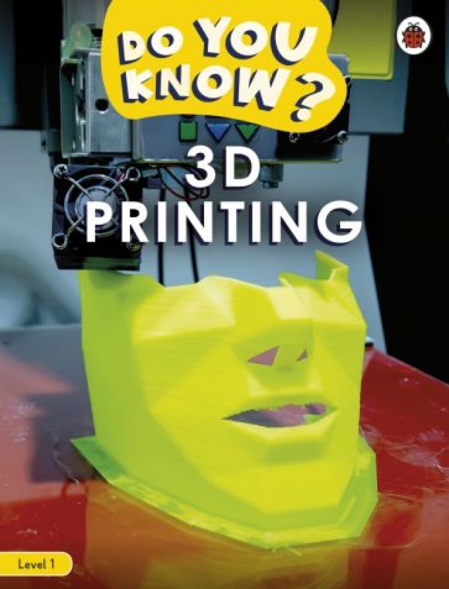 3D Printing. Level 1 