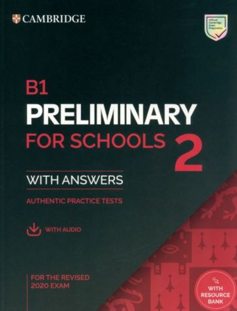 B1 Preliminary for Schools 2 for the Revised 2020 Exam. Student's Book with Answers with Audio 