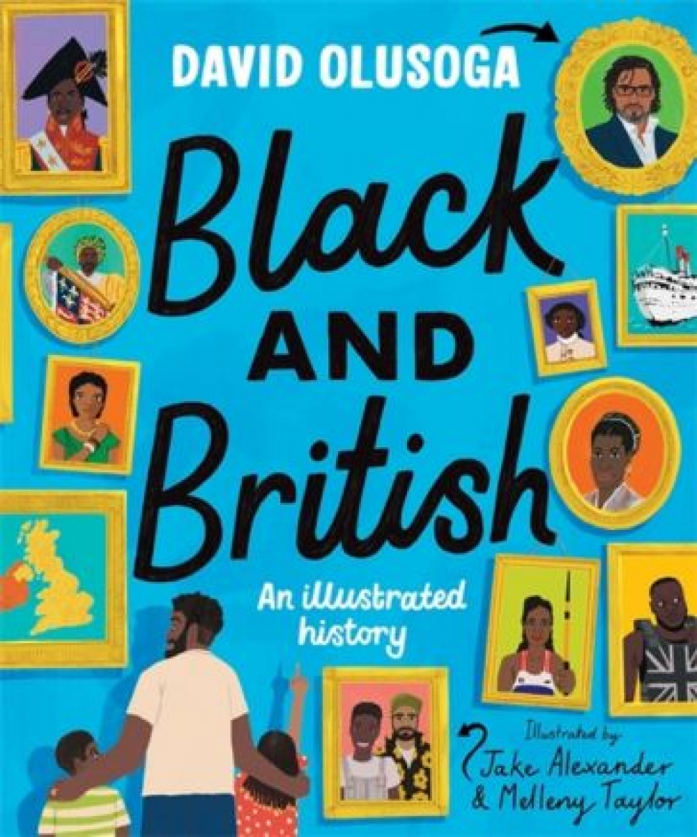 Olusoga David Black and British. An Illustrated History 