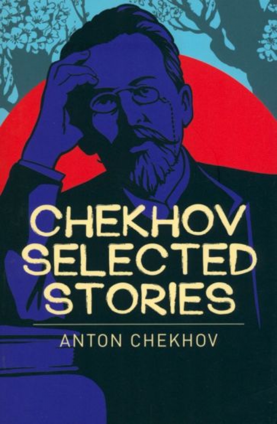 Chekhov Anton Chekhov Selected Stories 