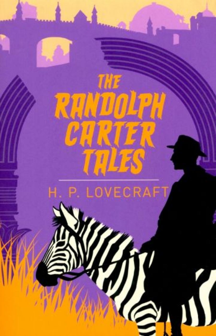Lovecraft Howard Phillips The Randolph Carter Tales 