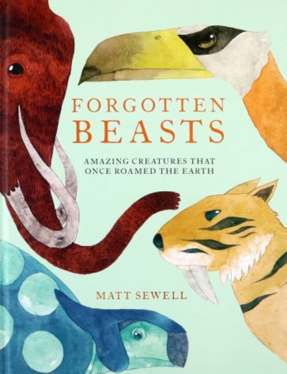 Sewell Matt Forgotten Beasts 