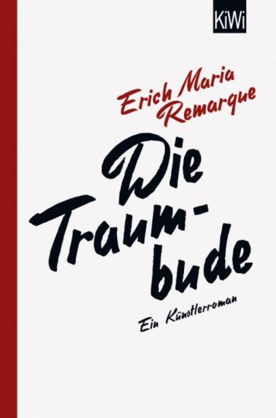 Remarque Erich Maria Die Traumbude. Ein Knstlerroman 
