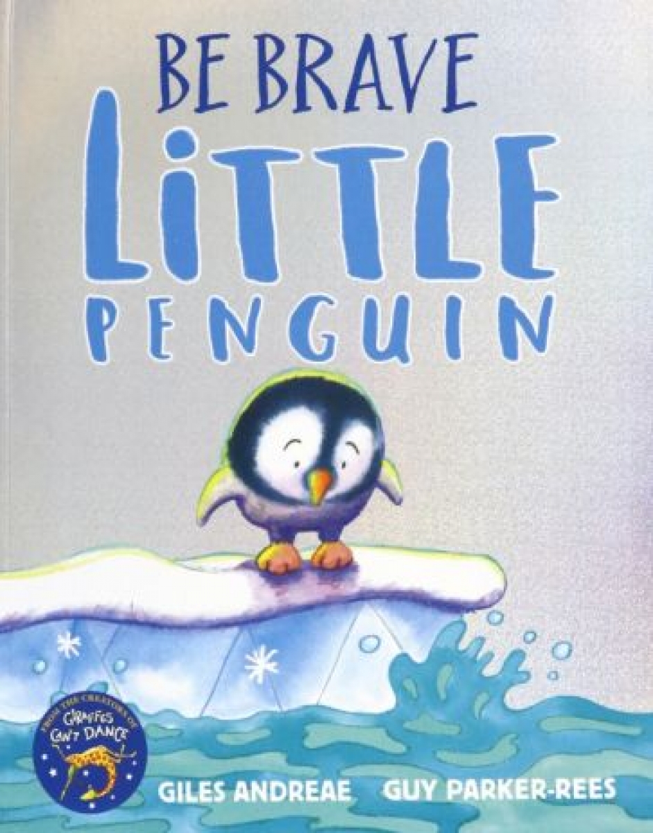 Andreae Giles Be Brave Little Penguin 