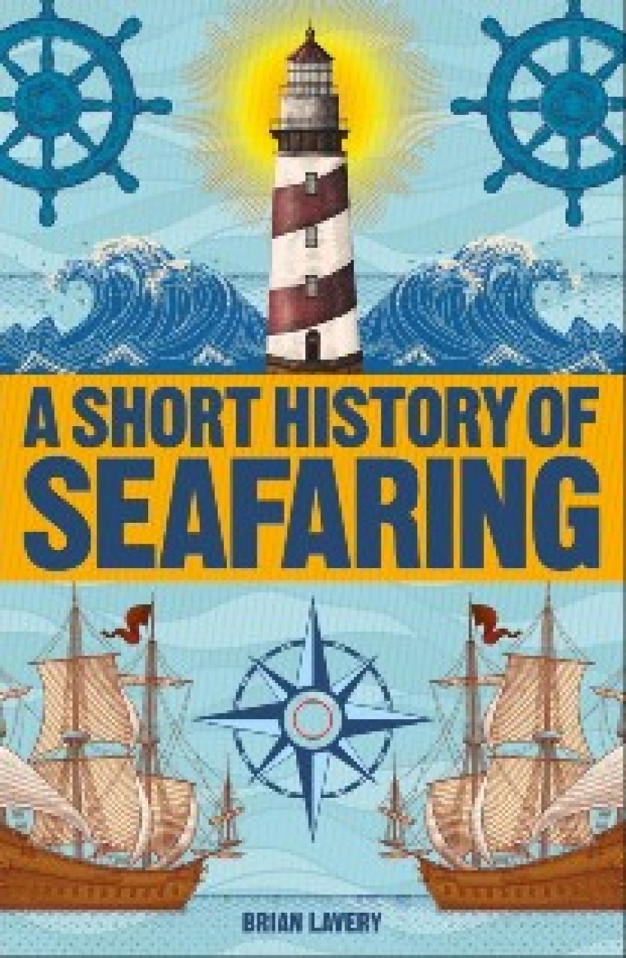 Brian, Lavery Short history of seafaring 