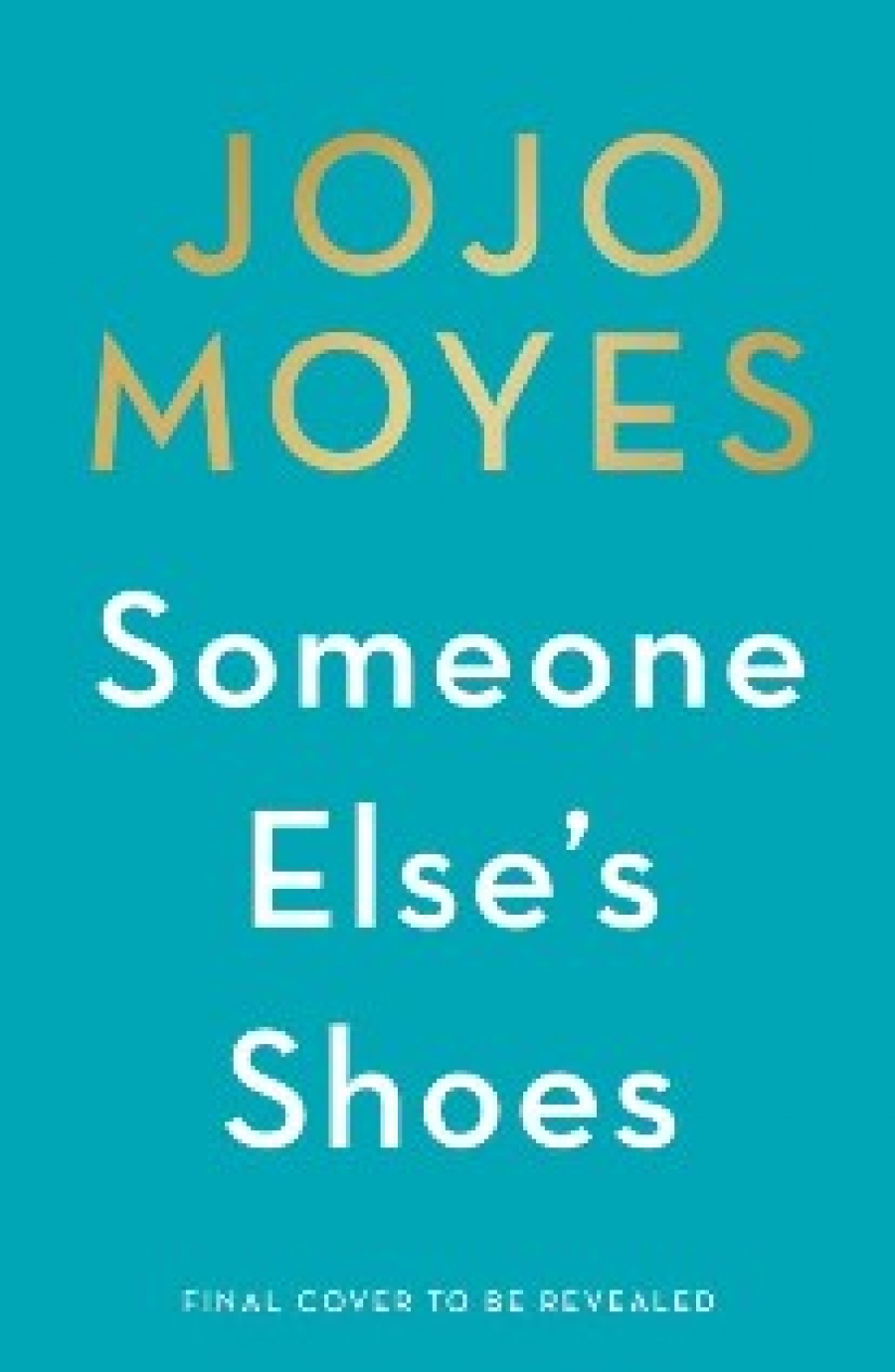 Moyes Jojo Someone Elses Shoes 